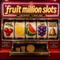 fruit million fruit million